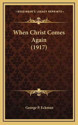 When Christ Comes Again (1917) 1164321307 Book Cover