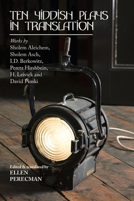 Ten Yiddish Plays in Translation: Works by Shol... 153209583X Book Cover