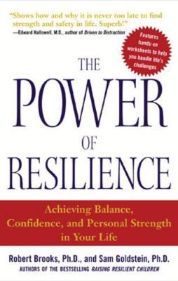 The Power of Resilience: Achieving Balance, Con... 0071431985 Book Cover