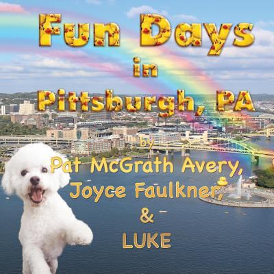 Fun Days in Pittsburgh 1937958574 Book Cover