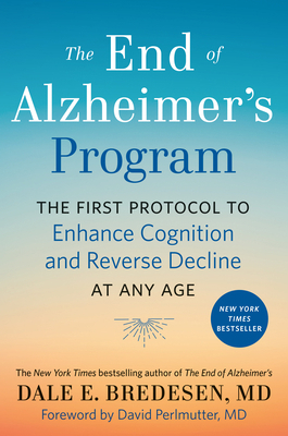 The End of Alzheimer's Program: The First Proto... 0525538496 Book Cover