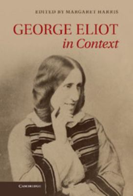 George Eliot in Context 0521764084 Book Cover