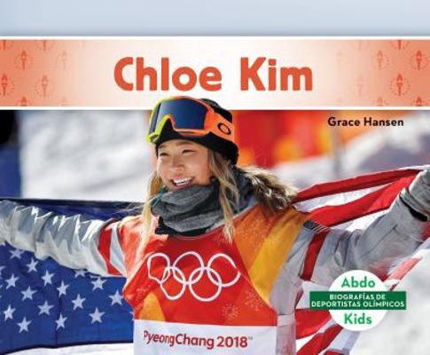 Chloe Kim [Spanish] 1532184018 Book Cover