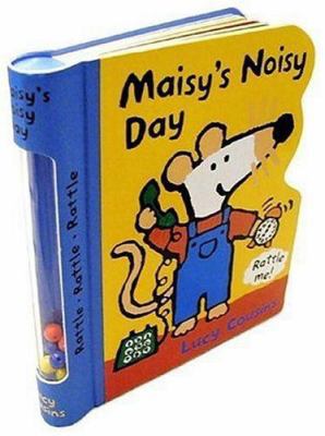 Maisy's Noisy Day [With Attached Rattle] 0763619175 Book Cover