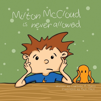 Milton McCloud is Never Allowed. 1950490882 Book Cover