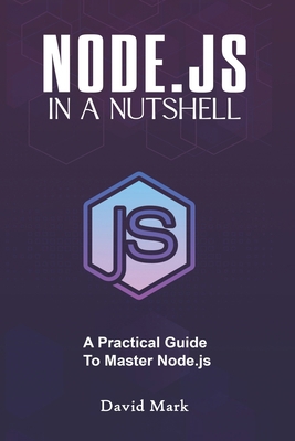 Node.Js in a Nutshell: A Practical Guide to Mas... B0DJJHNHKV Book Cover