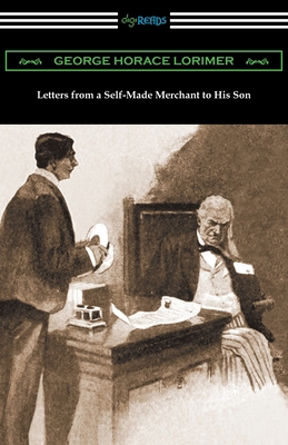 Letters from a Self-Made Merchant to His Son 1420970348 Book Cover