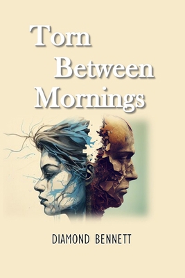 Torn Between Mornings 1300862890 Book Cover