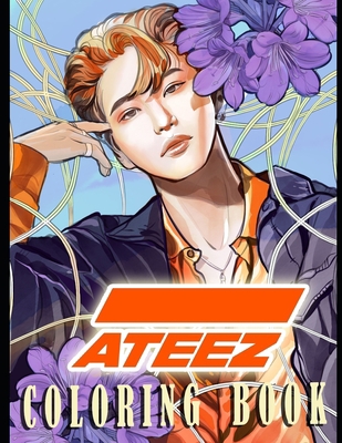 ATEEZ Coloring Book for: Relaxation, Fun, Creativity, and Meditation, Beautiful Stress Relieving Coloring Pages for ARMY and Kpop fans I Purple U 8.5 in by 11 in Size , Hand-Drawn B08MWF52RQ Book Cover