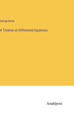 A Treatise on Differential Equations 3382187418 Book Cover