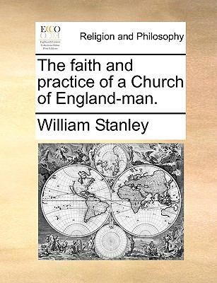 The faith and practice of a Church of England-man. 1171151861 Book Cover
