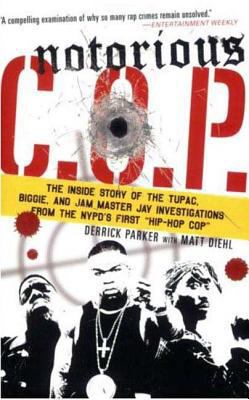 Notorious C.O.P.: The Inside Story of the Tupac... 0312354290 Book Cover