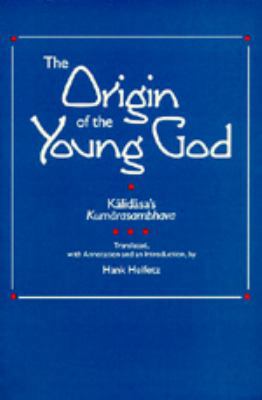 The Origin of the Young God: Kalidasa's Kumaras... 0520071263 Book Cover