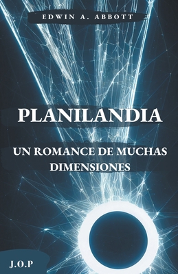 Planilandia: Un romance de muchas dimensiones [Spanish] B0C6RYBQ73 Book Cover