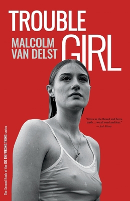 Trouble Girl: The Second Book of the Do the Wro... 099475504X Book Cover
