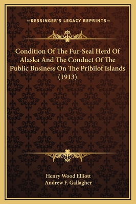Condition Of The Fur-Seal Herd Of Alaska And Th... 1169262848 Book Cover