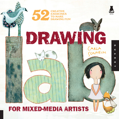 Drawing Lab for Mixed-Media Artists: 52 Creativ... 1592536131 Book Cover