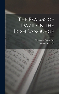 The Psalms of David in the Irish Language [Irish] 1017636311 Book Cover