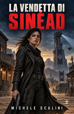 La vendetta di Sinéad [Italian] B0DC2TRDB7 Book Cover