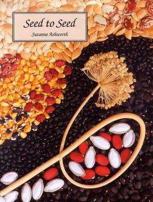 Seed to Seed: Seed Saving Techniques for the Ve... 0961397772 Book Cover