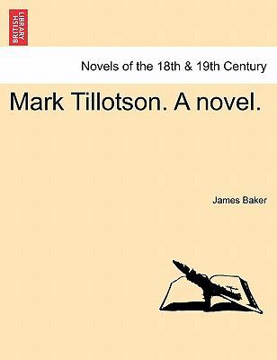 Mark Tillotson. a Novel. 1241409218 Book Cover