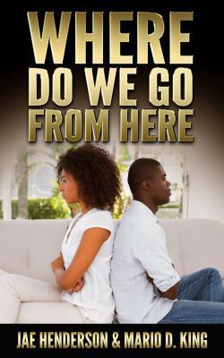 Where Do We Go From Here 0996916822 Book Cover