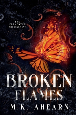 Broken Flames (The Elemental Arrangement) B0CWYSQPR3 Book Cover
