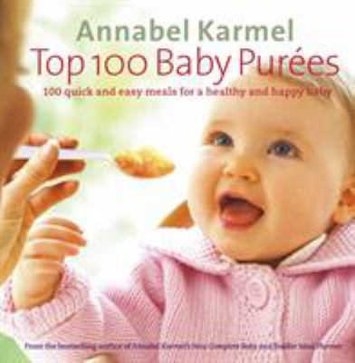 Top 100 Baby Purees 0091904994 Book Cover