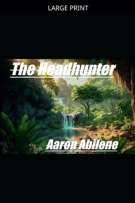 The Headhunter [Large Print] B0GZCYLLFK Book Cover
