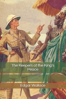 The Keepers of the King's Peace 1712572296 Book Cover