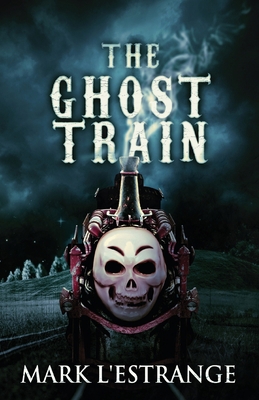 The Ghost Train 4824155681 Book Cover