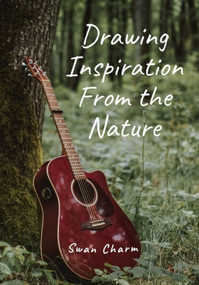 Drawing Inspiration From the Nature 9916628661 Book Cover