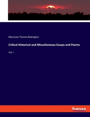 Critical Historical and Miscellaneous Essays an... 3348012392 Book Cover