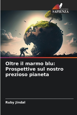 Oltre il marmo blu: Prospettive sul nostro prez... [Italian] 6207898397 Book Cover