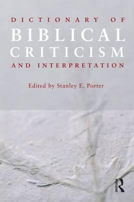 Dictionary of Biblical Criticism and Interpreta... 0415552745 Book Cover