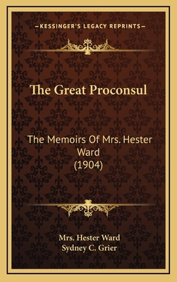 The Great Proconsul: The Memoirs Of Mrs. Hester... 116713513X Book Cover