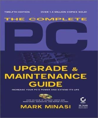 The Complete PC Upgrade & Maintenance Guide, 12... 0782129900 Book Cover