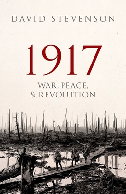 1917: War, Peace, and Revolution 0198702388 Book Cover
