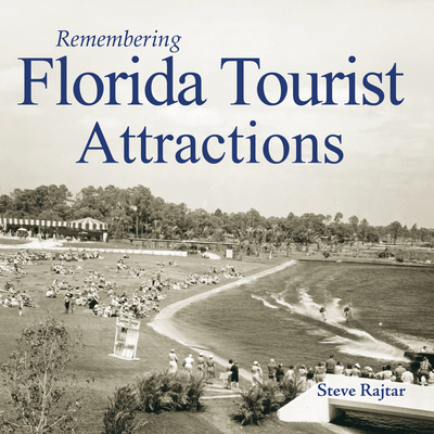 Remembering Florida Tourist Attractions 1683368290 Book Cover