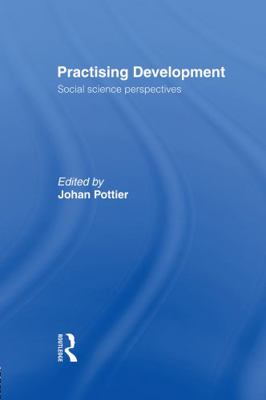 Practising Development: Social Science Perspect... 0415089107 Book Cover