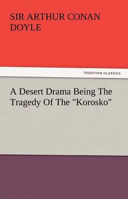 A Desert Drama Being the Tragedy of the Korosko 3842443455 Book Cover