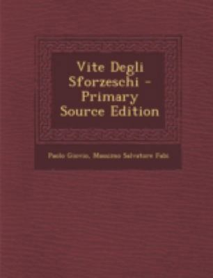 Vite Degli Sforzeschi [Italian] 1293437476 Book Cover