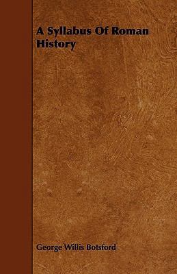 A Syllabus Of Roman History 1444686143 Book Cover