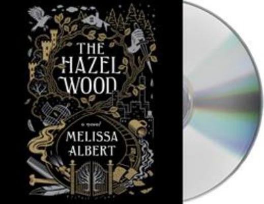 The Hazel Wood 1427293538 Book Cover
