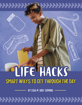 Life Hacks: Smart Ways to Get Through the Day 1666354775 Book Cover