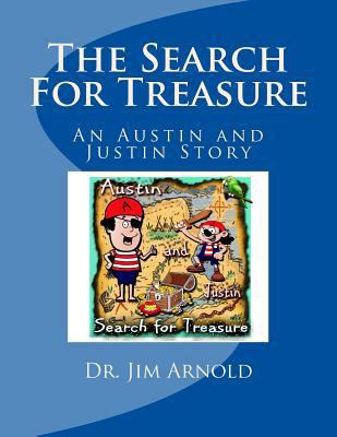 The Search For Treasure: An Austin and Justin S... 154238110X Book Cover