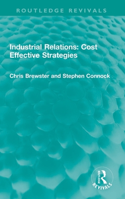 Industrial Relations: Cost Effective Strategies 1032043121 Book Cover