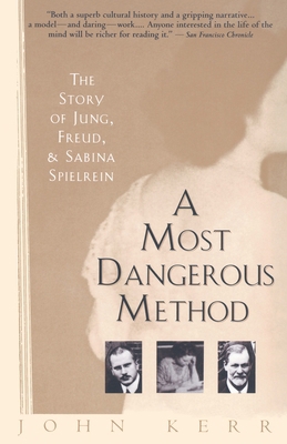 A Most Dangerous Method: The Story of Jung, Fre... 0679735801 Book Cover