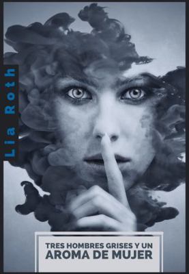 Paperback Tres Hombres Grises y un Aroma de Mujer Book