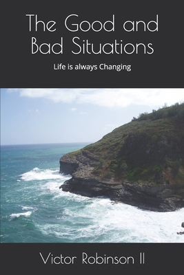 The Good and Bad Situations B08FP9Z8YL Book Cover